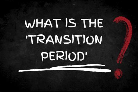 transition period